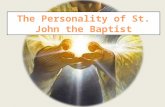 The Personality of St. John the Baptist
