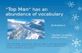 “ Top Man ” has an abundance of vocabulary