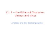 Ch. 9 – the Ethics of Character: Virtues and Vices