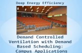 Demand Controlled Ventilation with Demand Based Scheduling:  Campus Applications
