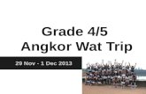 Grade 4/5  Angkor Wat Trip