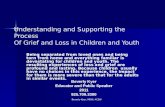 Understanding and Supporting the Process  Of Grief and Loss in Children and Youth