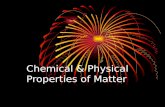 Chemical & Physical Properties of Matter