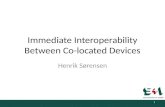 Immediate Interoperability Between Co-located Devices