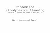 Randomized Kinodynamics Planning Steven M. LaVelle and James J. Kuffner, Jr