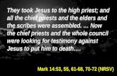 Mark 14:53, 55, 61-68,  70-72 ( NRSV )
