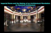 Imperial Rome and the Making of an Architectural Revolution in Classical Architecture