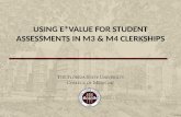 Using E*value For Student Assessments in M3 & M4 Clerkships