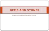 Gems and stones