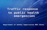 Traffic  response  to  public health  emergencies Department of Safety Supervision MOT China