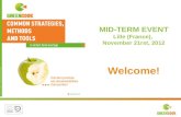 MID-TERM EVENT Lille (France),  November 21rst,  2012 Welcome !