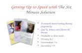 Getting Up to Speed with  The Six Minute Solution