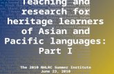 Teaching and research for  heritage learners of Asian and Pacific languages: Part I