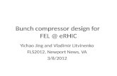 B unch compressor design for  FEL @  eRHIC