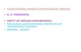COMPUTATIONAL MODELS FOR PHYLOGENETIC ANALYSIS  K. R. PARDASANI DEPTT OF APPLIED MATHEMATICS