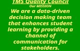 TMS Quality Council Our MISSION