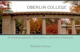 Presbyterianism, Education, and the Midwest Rebeka Cohan