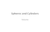 Spheres and Cylinders