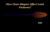How Does Magma Affect Land Features?
