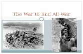 The War to End All War