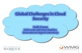 Global Challenges in Cloud Security Sadie  Creese Joint work with Paul Hopkins