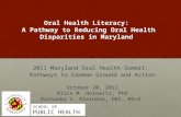 Oral Health Literacy:  A Pathway to Reducing Oral Health Disparities in Maryland