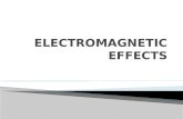 ELECTROMAGNETIC EFFECTS