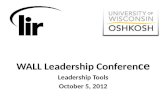 WALL Leadership Conferen ce Leadership Tools October 5, 2012