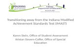 Transitioning away from the Indiana Modified Achievement Standards Test (IMAST)