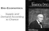 Bio-Economics Supply and Demand According to Chance