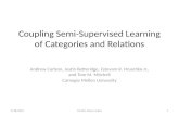 Coupling Semi-Supervised Learning of Categories and Relations