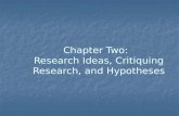 Chapter Two:   Research Ideas, Critiquing Research, and Hypotheses