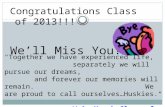 Congratulations Class of 2013!!! We’ll Miss You!