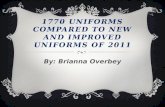 1770 Uniforms compared to new and improved Uniforms of 2011