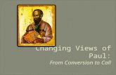 Changing Views of Paul: From Conversion to Call