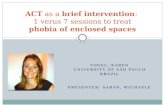 ACT  as a  brief intervention :  1  verus  7  sessions  to  treat phobia of enclosed spaces