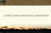 CLIMATE CHANGE AND NATURE CONSERVATION