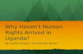 Why Haven’t Human Rights Arrived in Uganda?