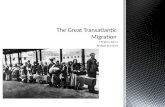 The Great Transatlantic Migration