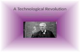 A Technological Revolution