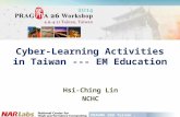 Cyber-Learning Activities in  Taiwan --- EM  Education