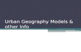 Urban Geography Models & other Info
