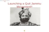 Launching a Quit Jammu Movement!!