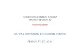 GOOD FOOD CENTRAL FLORIDA SPEAKER SESSION #2  PLANNING SESSION