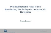 INB382/INN382 Real-Time Rendering Techniques Lecture 13: Revision