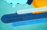 The Visionary Period 1880-1929