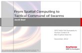 From Spatial Computing to  Tactical Command of Swarms