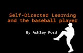 Self-Directed Learning and the baseball player
