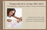 Temporada de La Gripe 2011-2012: Protegiendo a Nuestros Hijos contra la Influenza