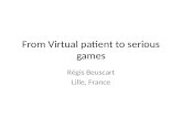 From Virtual patient to serious games